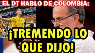 BOMBAZO MARCELO BIELSA HABLA SOBRE SU PROXIMO PARTIDO CONTRA COLOMBIA  ESTO DECIA...