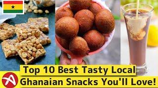 10 Best Local Ghanaian Snacks to Try Ghana Street Food