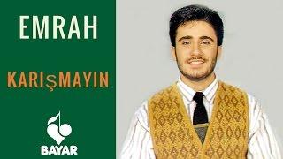 Emrah - Karışmayın