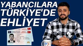 Yabancılar Türkiyede Ehliyet Alabilir Mi?