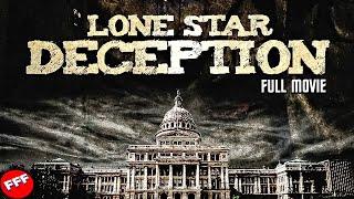 LONE STAR DECEPTION  Full TEXAS POLITICAL THRILLER Movie HD