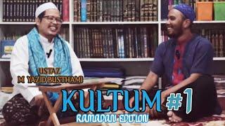 Kultum di bulan Ramadan bersama Ustaz M. YAZID BUSTHAMI  Part 1 