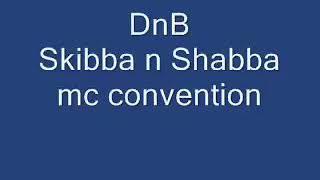 Skibba n Shabba mc convention