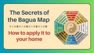 The Secrets of the Bagua Map and Applying It to Your Home  Feng Shui Tips