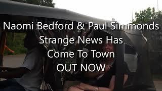 Naomi Bedford & Paul Simmonds  New Album Strange News Has Come To Town  Out Now 2024