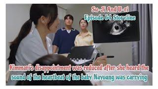 Kimmaris disappointment was reduced after she heard the ..  Su-Ji And U-ri 수지맞은 우리  64 Storyline