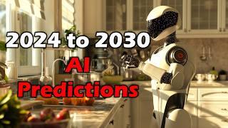 AI Predictions ― 2024 to 2030 ― Year By Year Breakdown w Insider Info