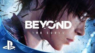 BEYOND Two Souls - Launch Trailer  PS4