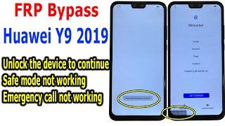 Bypass Frp Huawei Y9 2019 Unlock the device to continue Safe mode not working