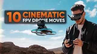 10 CINEMATIC FPV Drone Moves - Fly Like A Pro