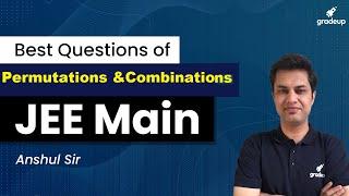 Permutations & Combinations  Best Questions & Concepts  JEE Main April 2021  Gradeup  Anshul Sir