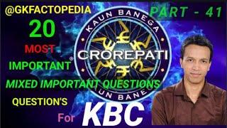 KBC 16 PRACTICE QUESTIONS. HIGH LEVEL GK PART 41. GKFACTOPEDIA BY UMESH SAHU KBC WINNER  