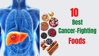 The Best 10 Cancer Fighting Foods  Cancer Prevention Foods