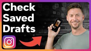 How To Check Saved Drafts On Instagram