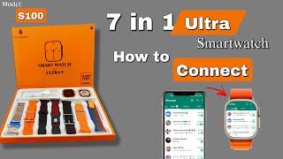 7in1 ultra smart watch connect to Mobile  S100 ultra 7in1 connect to mobile