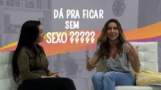 DÁ PARA FICAR SEM SEXO? MITOS E VERDADES