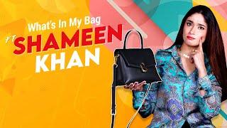 What’s In My Bag  Shameen Khan