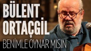 Bülent Ortaçgil - Benimle Oynar mısın? JoyTurk Akustik