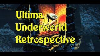 Ultima Underworld Retrospective