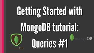 Getting Started with MongoDB tutorial Queries #1 -find Conditions and Operators for beginners
