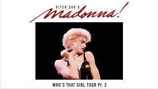 BITCH SHES MADONNA  S2E5 Whos That Girl Tour North America