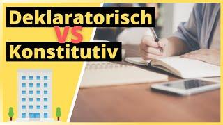 Deklaratorisch & konstitutiv  Eintragung ins Handelsregister