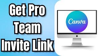 How to Get Canva Pro Team Invite Link