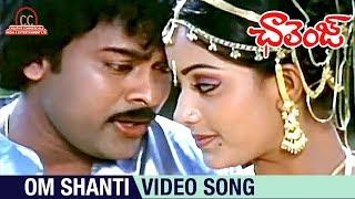 Om Shanti Video Song  Chiru Super Hit Songs  Challenge Telugu Movie Songs  Ilayaraja