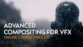 Advanced Compositing for VFX  Pro Online Course Trailer