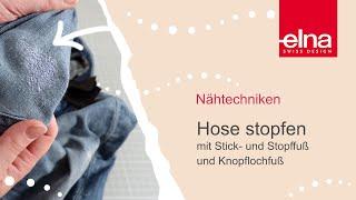 Hose stopfen mit der Nähmaschine  KreativZeit  Elna Deutschland GmbH