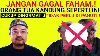 N.K.H Eps.22 ORANG TUA yang Seperti INI Cukup Di Hormati TIDAK PERLU di PANUTI.