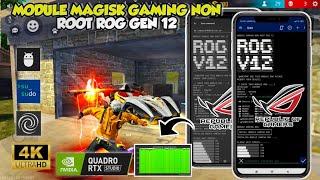 LANCAR PARAHMODULE MAGISK GAMING NON ROOT ROG VIPCARA PASANG MODULE NON ROOT UNTUK MENGATASI LAG