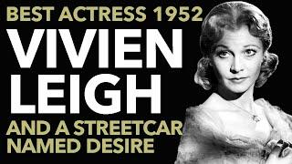 Vivien Leigh and the Adaptation of A Streetcar Named Desire  1952