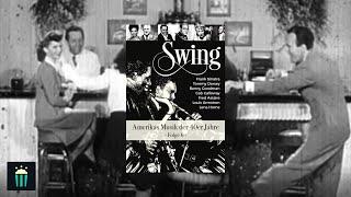 Swing  Jazz - Amerikas Musik der 40er-Jahre Teil 6 Dokumentation - Doku in voller Länge Deutsch