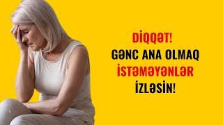 Menopauzaya girən Qadın HAMİLƏ QALA BİLƏR?