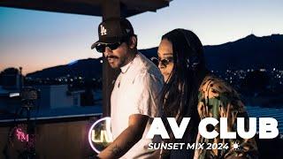 AV Club  Sunset Mix 2024  Tech House + Latin