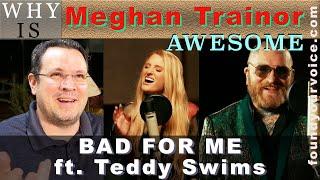 Why is Meghan Trainor Bad for me ft. Teddy Swims AWESOME? Dr. Marc Reaction & Analysis