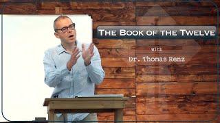 The Book of the Twelve Dr. Thomas Renz  part 3