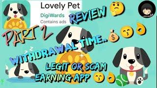 Part 2 Lovely Pet Review  Withdrawal Time  Legit or Scam Earning App