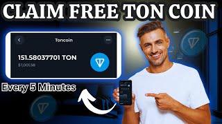 Claim Free Ton Coin Every 5 Minutes  No Investment  TON Airdrop