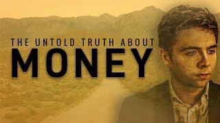 The Untold Truth About Money How to Build Wealth From Nothing.