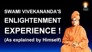Enlightenment Experience - How Swami Vivekananda Attained Enlightenment? As Explained by Himself