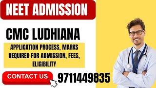 CMC Ludhiana Application Process Dates  Eligibility  Cut Off  Seats  Fees #neetug2024 #mbbs