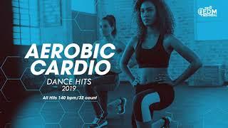 Aerobic Cardio Dance Hits 2019 All Hits 140 bpm32 count
