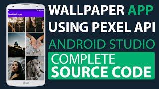 Wallpaper App Using Pexel Api Complete Source Code     Series Ended