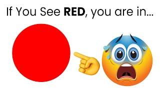 If you think its red you are in Trouble...