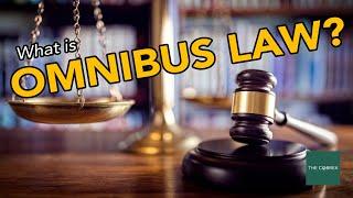 Omnibus Law Omnibus Bills - What is it?