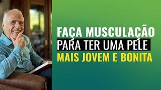 FAÇA MUSCULAÇÃO PARA TER UMA PELE MAIS JOVEM E MAIS BONITA CONFIRMOU UM ESTUDO DA NATURE