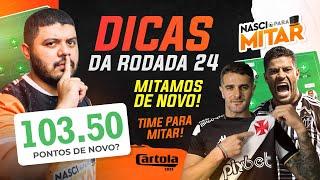 DICAS RODADA 24 - CARTOLA FC 2023 - RODADA 24 CARTOLA