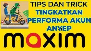 TIPS TINGKATKAN PERFORMA AKUN MAXIM